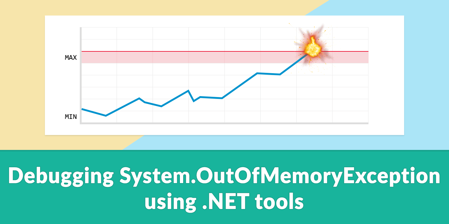Debugging System.OutOfMemoryException using .NET tools
