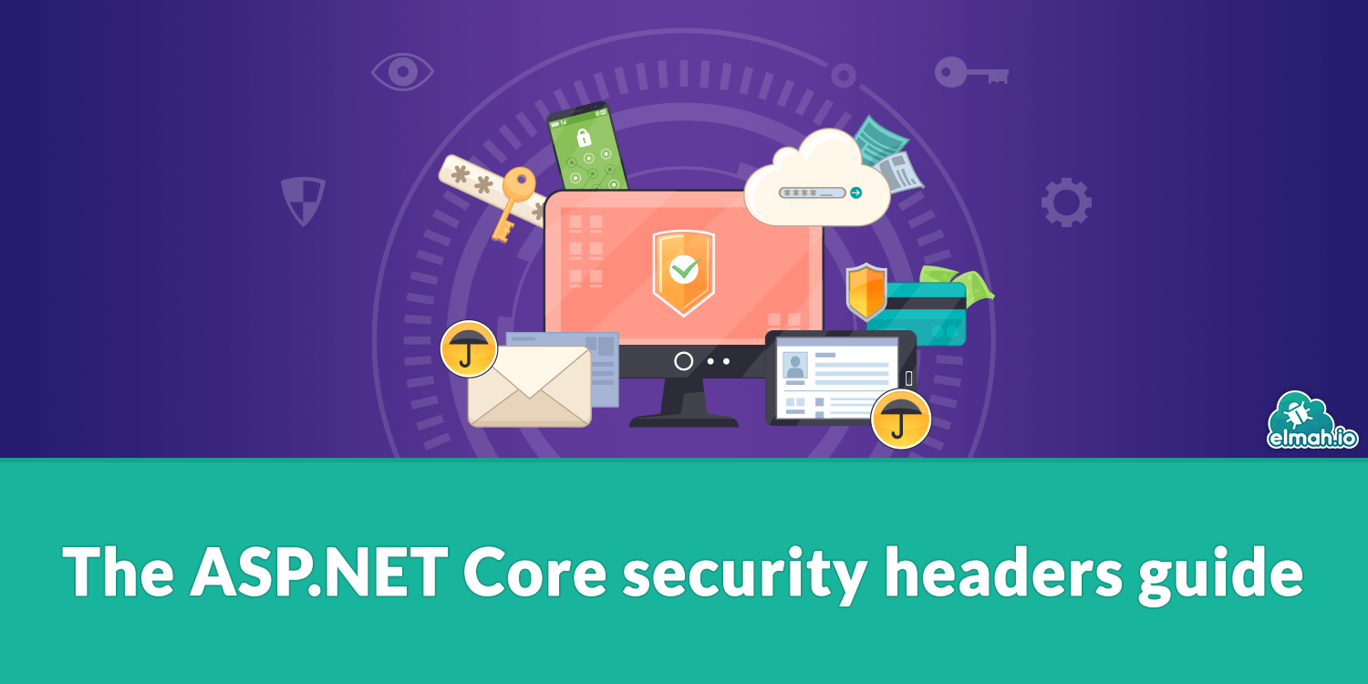 The ASP.NET Core security headers guide