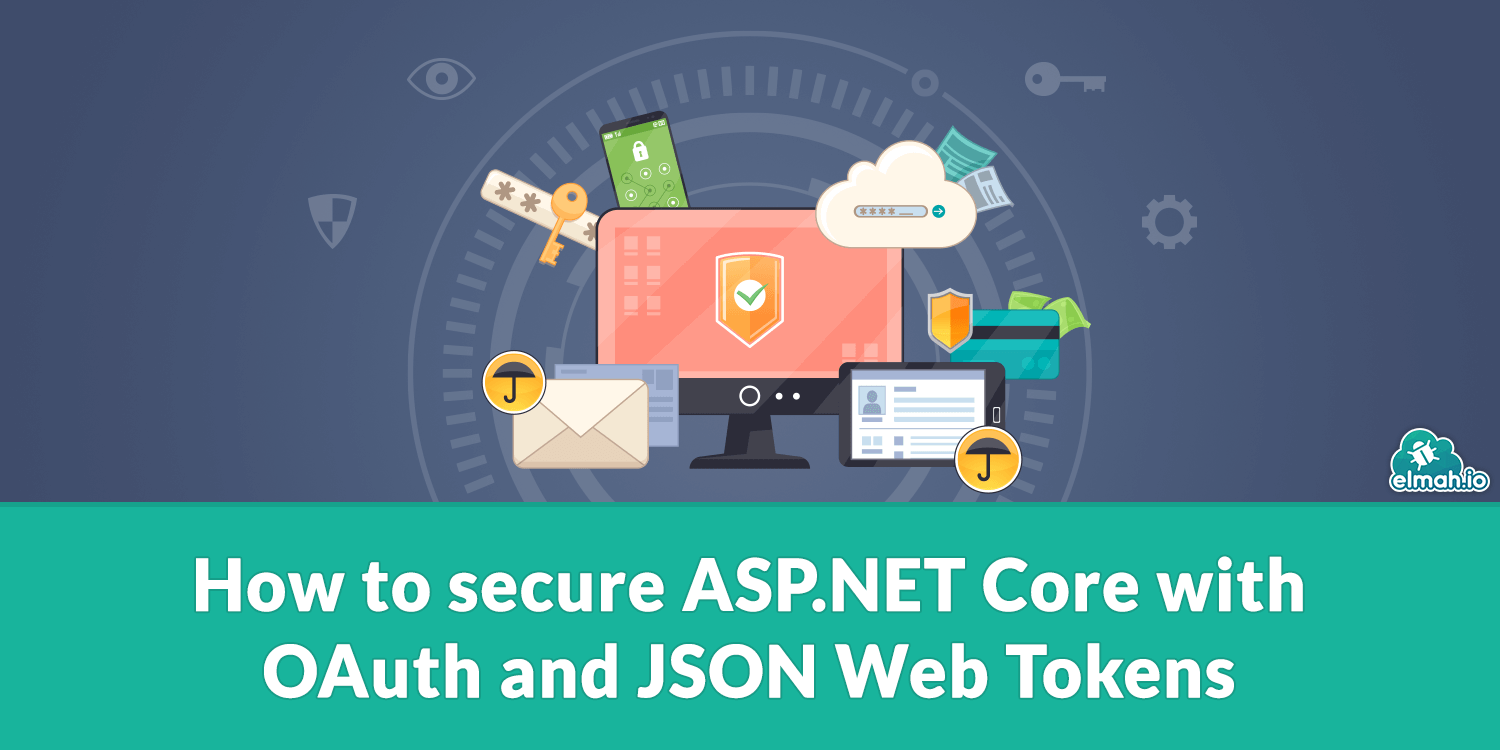 How to secure ASP.NET Core with OAuth and JSON Web Tokens