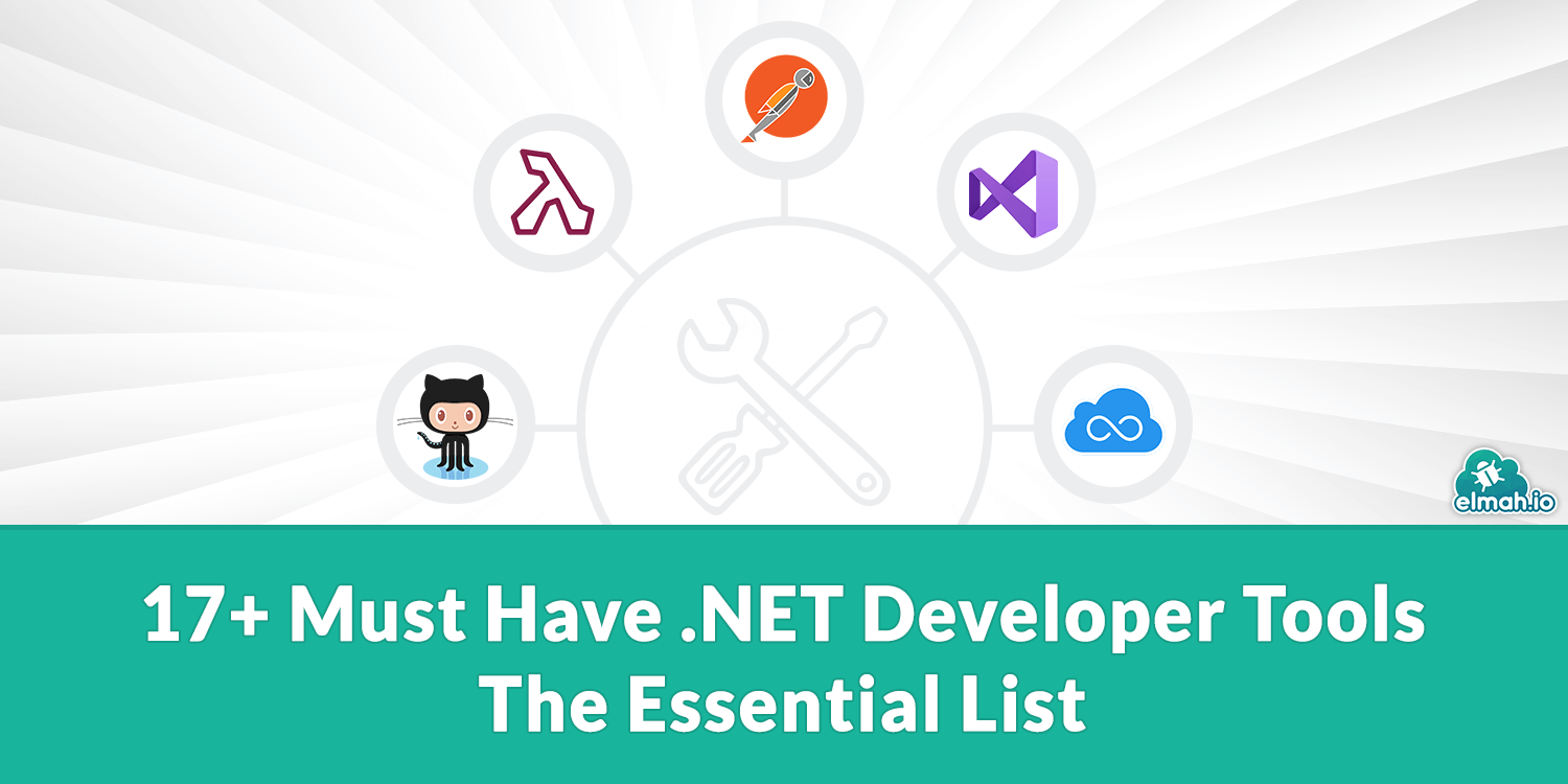 17+ Must Have .NET Developer Tools - The Essential List