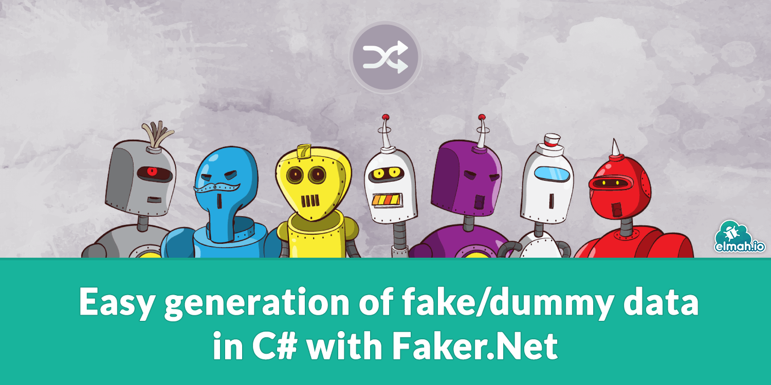 Easy generation of fake/dummy data in C# with Faker.Net 🕵️