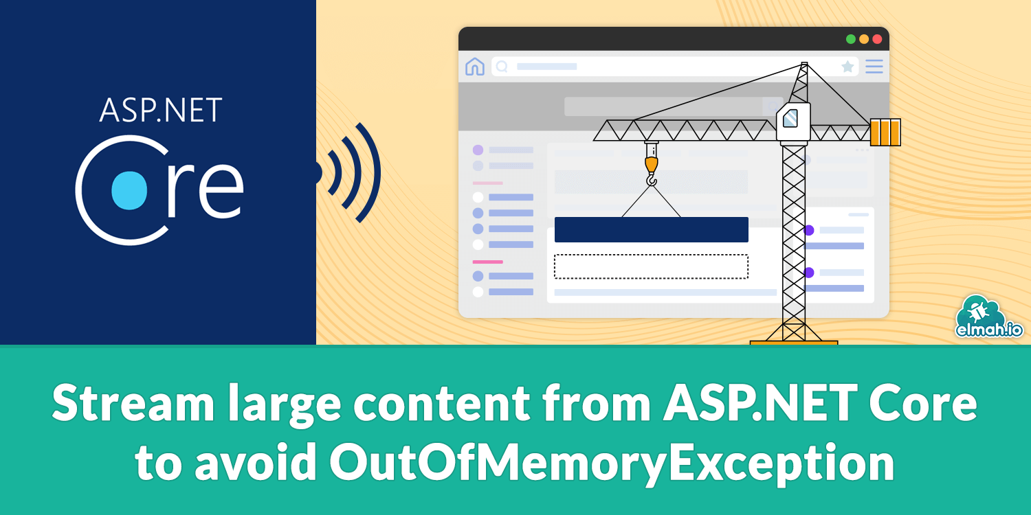 Stream large content from ASP.NET Core to avoid OutOfMemoryException