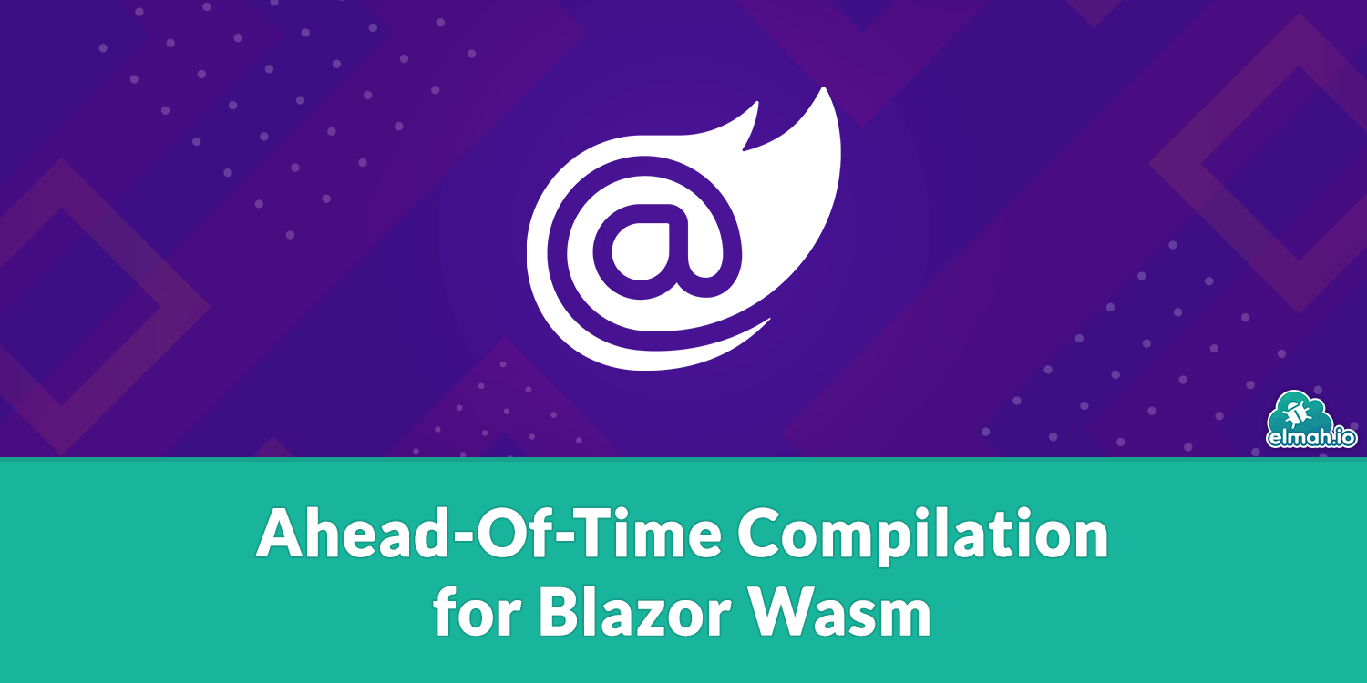 Ahead-Of-Time Compilation for Blazor Wasm