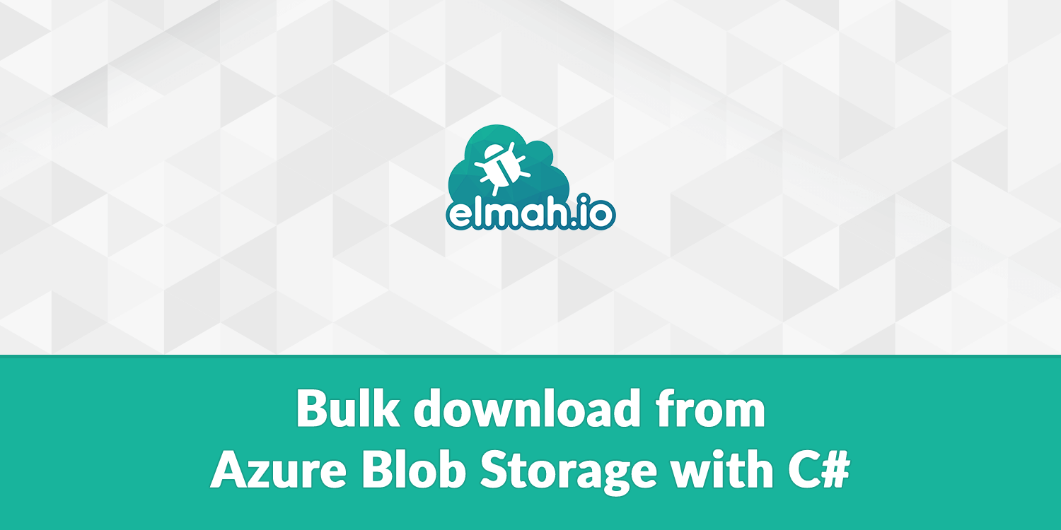  Bulk download from Azure Blob Storage with C# 