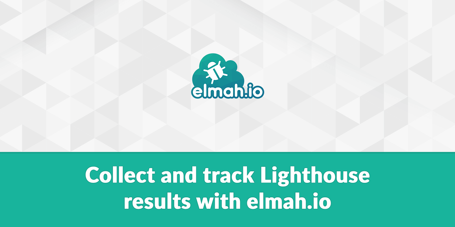 Collect and track Lighthouse results with elmah.io