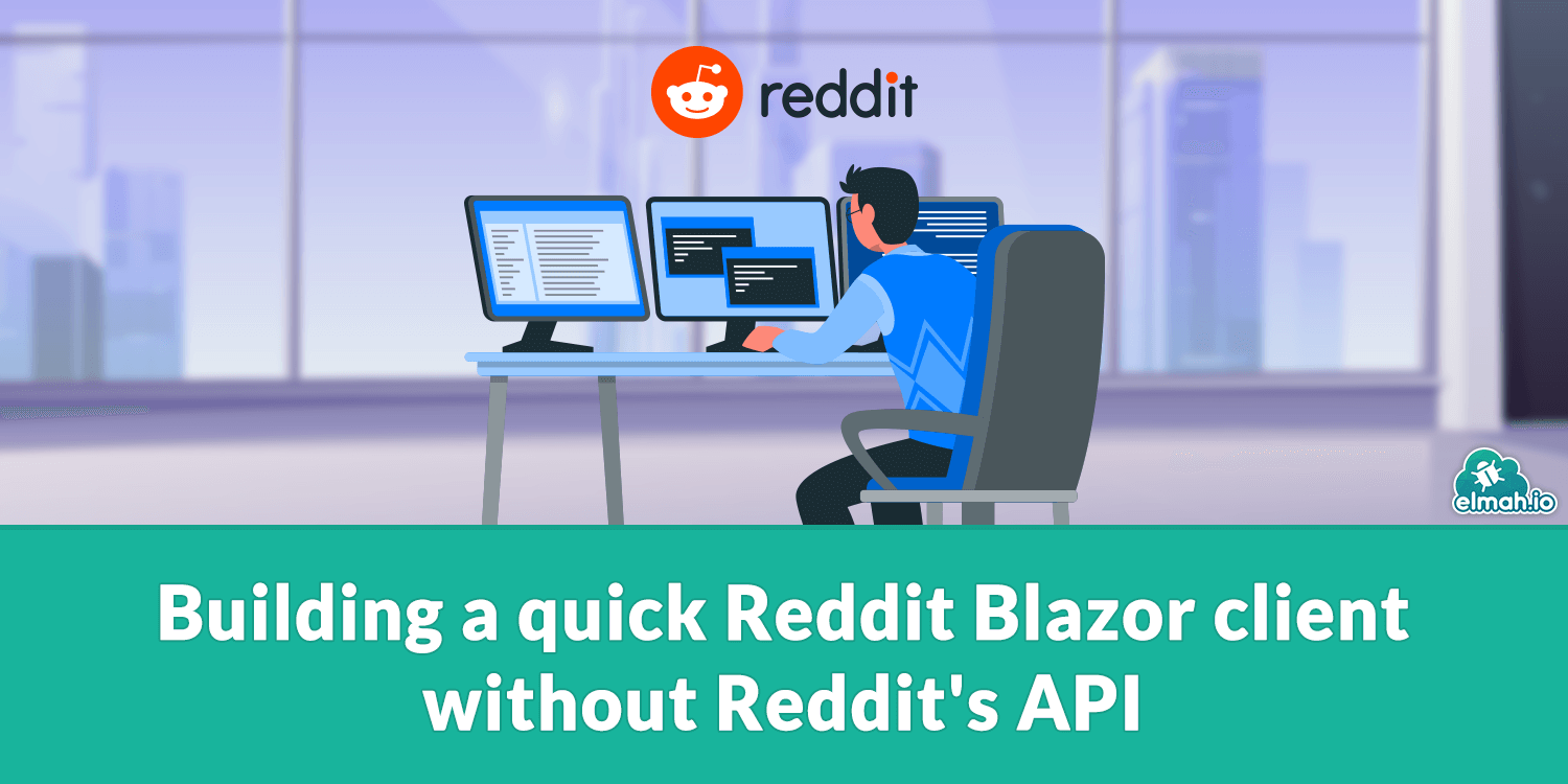 Building a quick Reddit Blazor client without Reddit's API