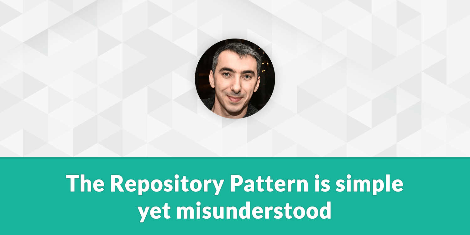 The Repository Pattern is simple yet misunderstood