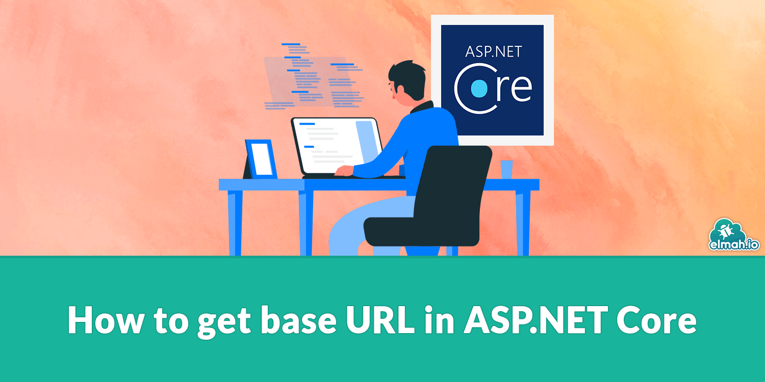 How to get base URL in ASP.NET Core