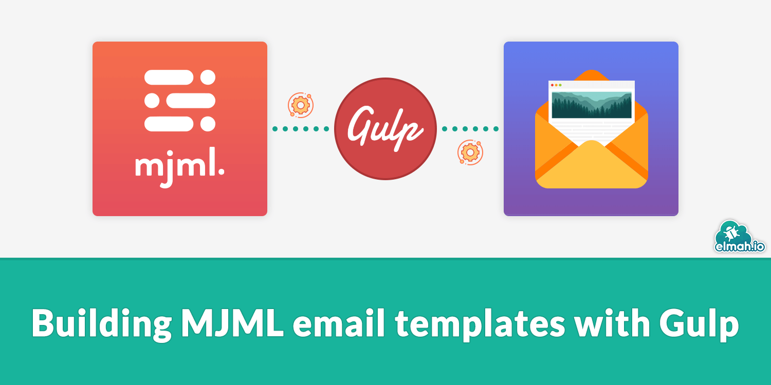 Building MJML email templates with Gulp