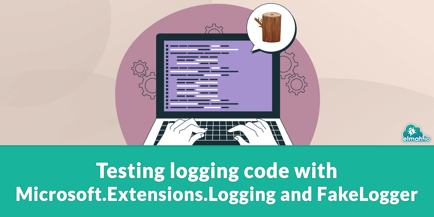 Testing logging code with Microsoft.Extensions.Logging and FakeLogger