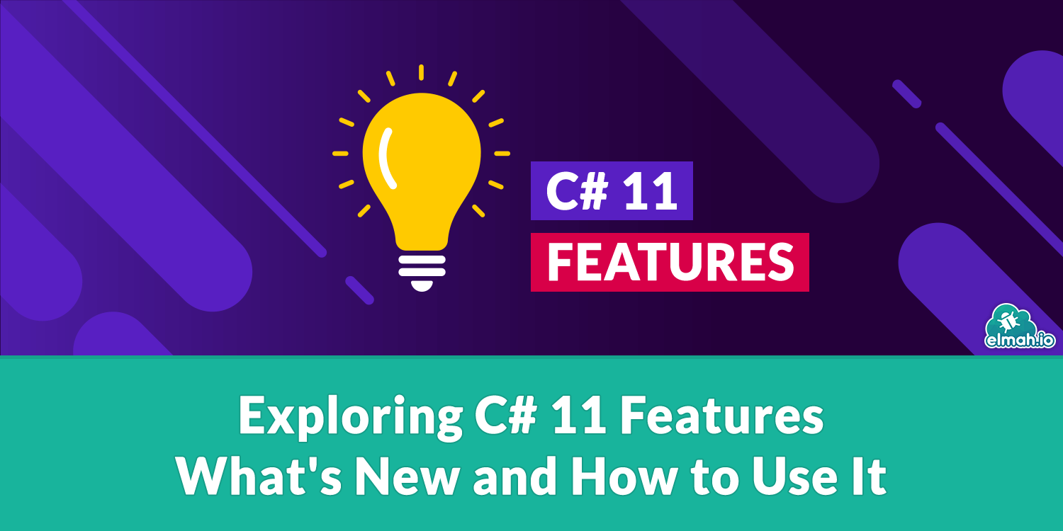 Exploring C# 11 Features: What's New and How to Use It