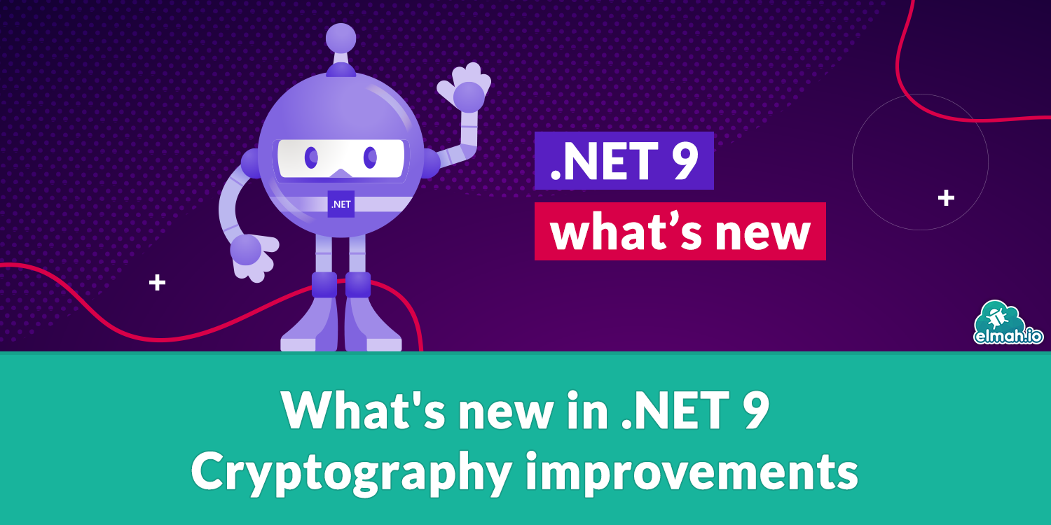 What's new in .NET 9: Cryptography improvements